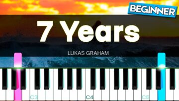 7 Years – Lukas Graham [Easy Piano Tutorial]