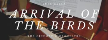 Arrival of the Birds – The Cinematic Orchestra