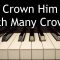 Crown Him with Many Crowns