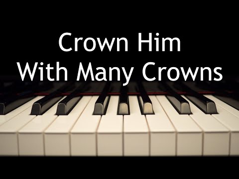 Crown Him with Many Crowns