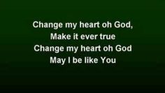 Change My Heart oh God