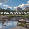 All The Way My Savior Leads Me