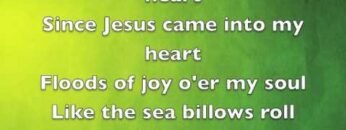 Since Jesus Came into My Heart