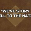 We’ve A Story To Tell To The Nations